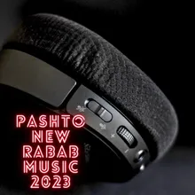 Pashto New Rabab Music 2023